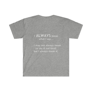 What I say T-Shirt