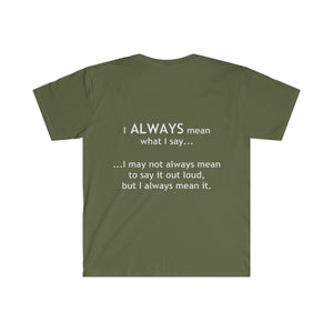 What I say T-Shirt