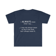 Load image into Gallery viewer, What I say T-Shirt